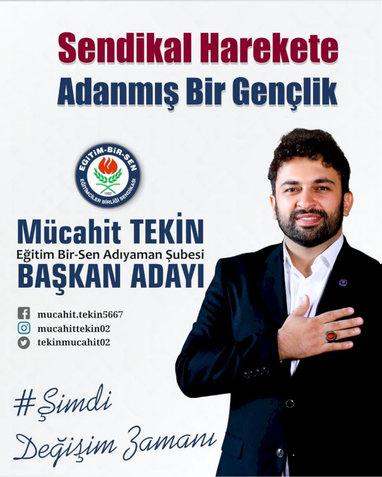 Mücahit Tekin Eğitim Bir Sen Adıyaman Şube Başkanlığı'na Adaylığını Açıkladı